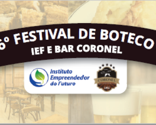 6º Festival de Boteco IEF & Bar Coronel